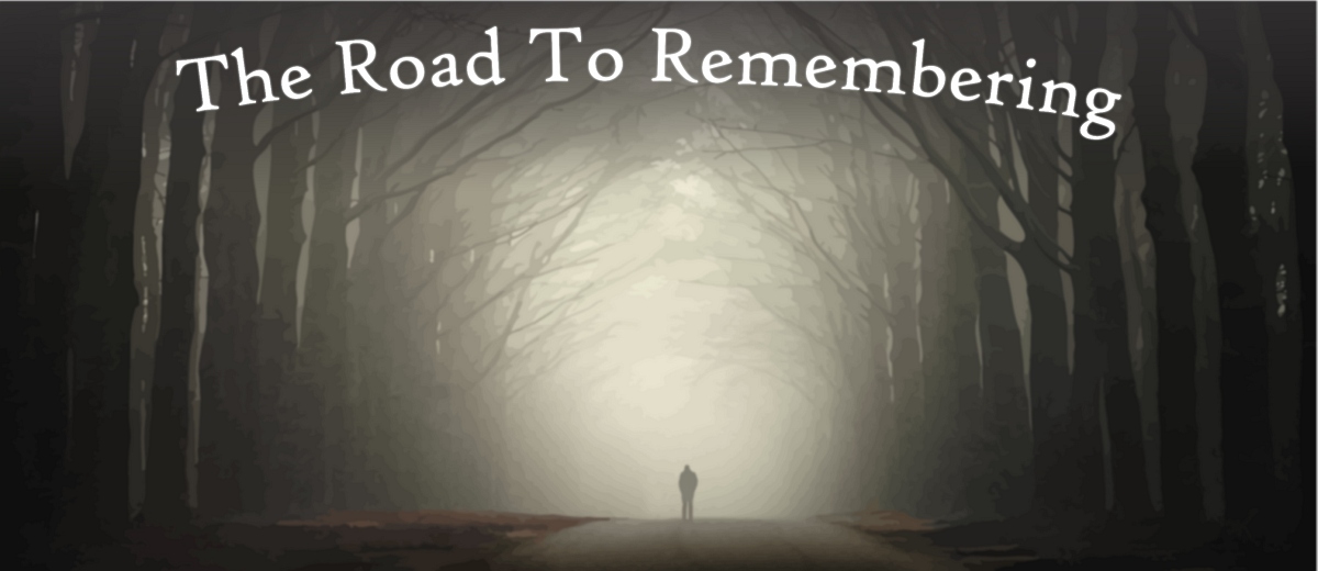 The Road to Remembering